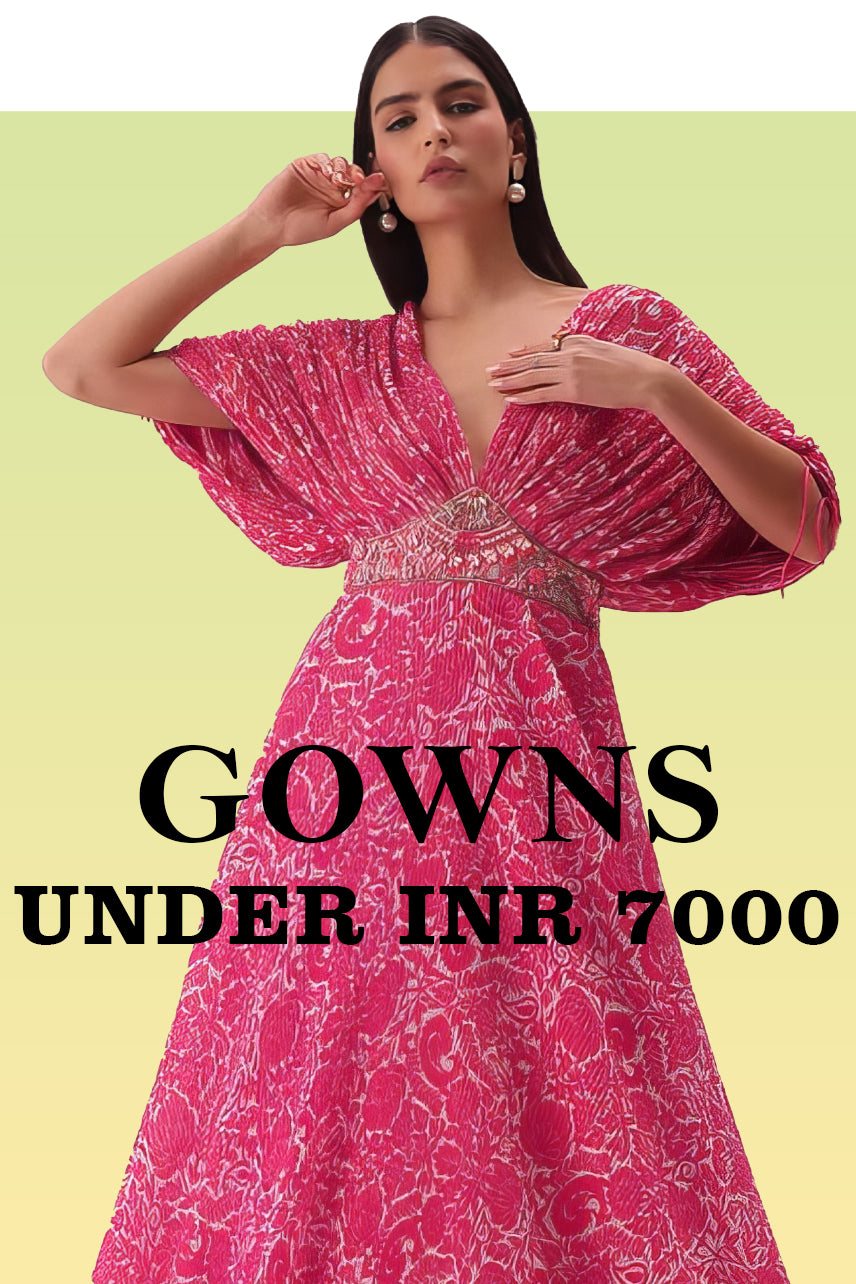 GOWNS UNDER ₹ 7000